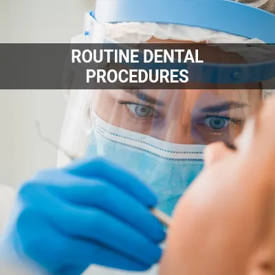 Visit our Routine Dental Procedures page